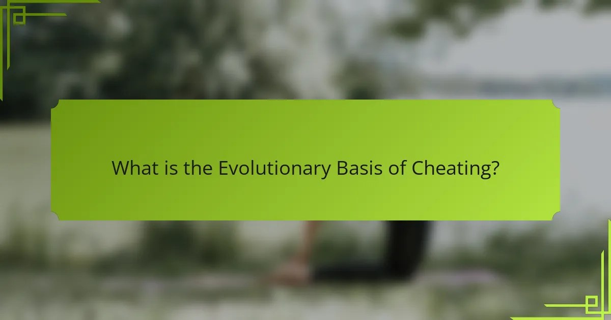 What is the Evolutionary Basis of Cheating?