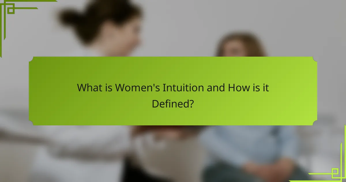 What is Women's Intuition and How is it Defined?