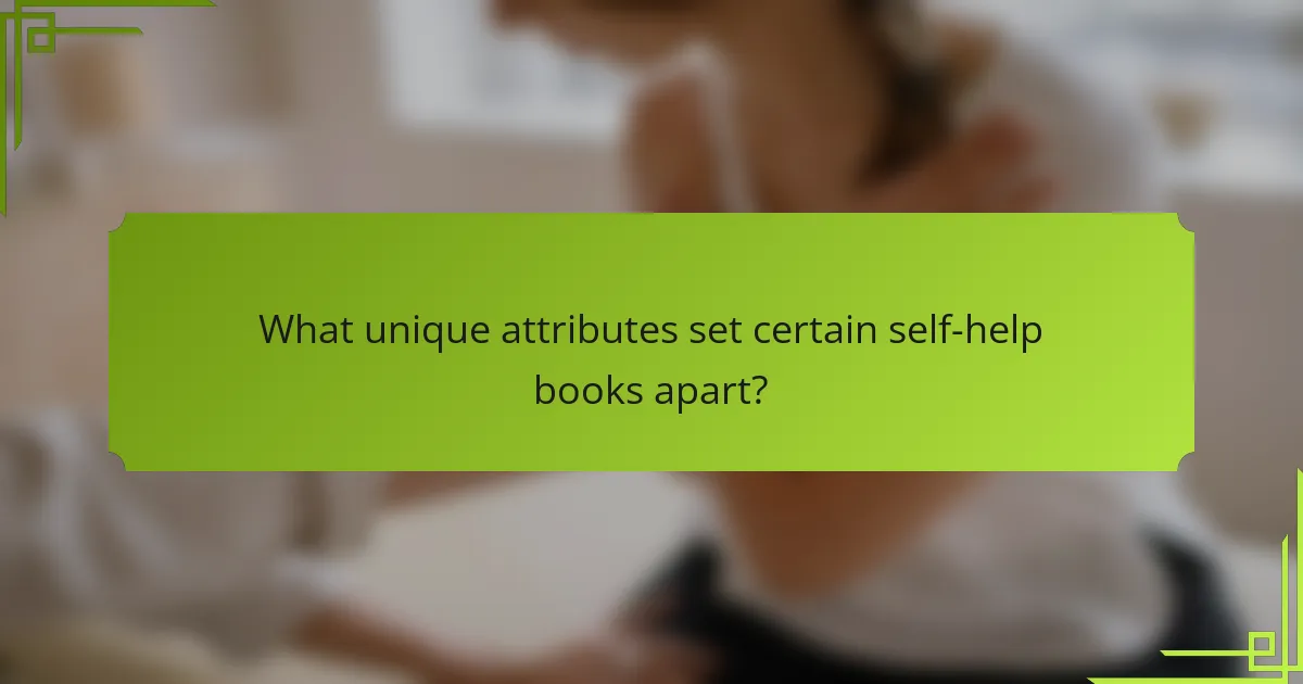 What unique attributes set certain self-help books apart?